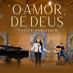 Baixar Música Gospel O Amor De Deus Sem Igual Talita Pagliarin Baixar Música Gospel O Amor De Deus Sem Igual Talita Pagliarin